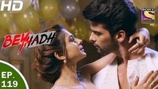 Beyhadh  बेहद  Ep 119  24th Mar 2017 [upl. by Odrude]