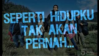 Nidji  Tak Akan Pernah Mati Lyrics Ost5cm [upl. by Pegasus824]