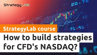 How to build strategies for CFDs NASDAQ [upl. by Ynattir]