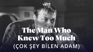 The Man Who Knew Too Much Çok Şey Bilen Adam  Fragman [upl. by Aeslehs725]