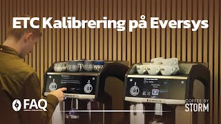 ETC Kalibrering på Eversys  Coffee by Storm FAQs [upl. by Aihseit217]