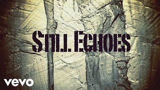 Lamb of God  Still Echoes Official Lyric Video [upl. by Thedric]