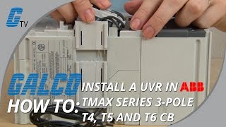 Installing a UVR in ABB Tmax series T4 T5 and T6 Molded Case Circuit Breaker [upl. by Grail778]