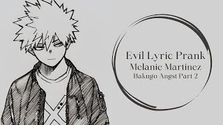 EvilMha Lyric Prank Bakugo AngstSecond vid [upl. by Siwel]