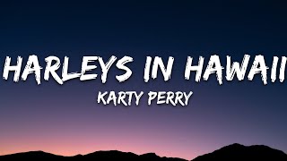 Katy Perry  Harleys In Hawaii Lyrics [upl. by Yzeerb]