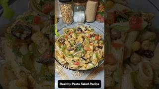 Healthy Pasta Salad Recipe PastaSaladRecipe recipe shorts youtube tranding foryou ViralShort [upl. by Samul]