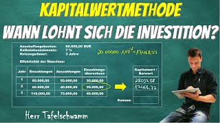 Kapitalwertmethode  Mithilfe des Barwertes eine Investition ganz einfach prüfen und bewerten [upl. by Oz]