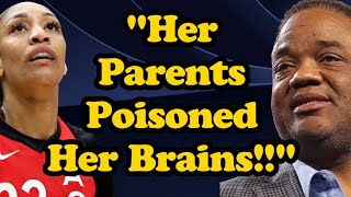 Jason Whitlock accuses Aja Wilsons parents of poisoning her brain with misinformation [upl. by Eelesor]