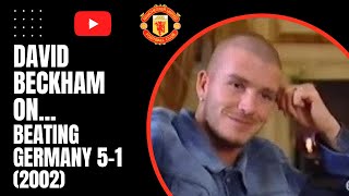 David Beckham On Beating Germany 51 2002 [upl. by Yaffit]