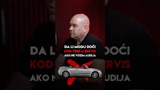 Ako ne vozim Audija jel mogu doći kod tebe u servis [upl. by Ayikaz]