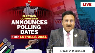 LIVE Lok Sabha election 2024  Election Commission of India Announces Polling Dates [upl. by Ahtanaram]