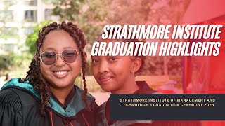 Strathmore Institute Graduation Highlights 2023 [upl. by Savannah]