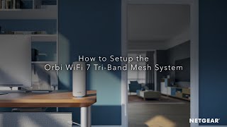 How To Set Up Orbi 770 Series WiFi 7 Mesh System [upl. by Nnaecyoj]