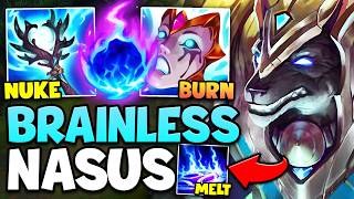 The Most ANNOYING Nasus Build Youll Ever Witness TURN OFF YOUR BRAIN [upl. by Htez]