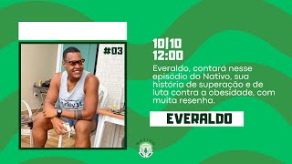 EVERALDO  Nativo Podcast 3 [upl. by Gnilyam]