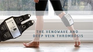 The Venowave and Deep Vein Thrombosis [upl. by Naryb]