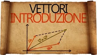 Vettori in Algebra Lineare  Introduzione [upl. by Clovah]