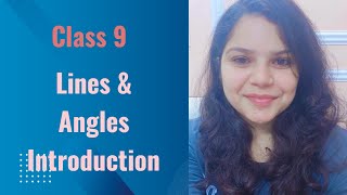 CLASS 9 MATHS LINES AND ANGLES INTRODUCTION [upl. by Kerrin]