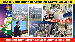 Nov 21 Zing China Ramri Ih Kanpaihṭi Khawpi KIA In La Fel Zo Thailand Motor Letah Myanmar 7 Thi [upl. by Aubrette78]