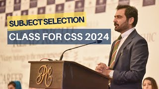 Subject Selection for CSS 2024 by Syed Taimoor Bukhari [upl. by Claude]