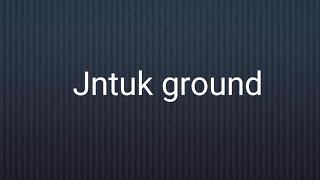 jntuk grounds [upl. by Bobina]