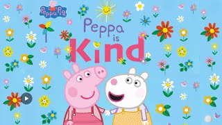 Peppa Pig  Peppa is Kind  Teaching Kids Kindness [upl. by Ahtanamas]