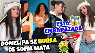 😳 DOMELIPA SE BURLA DE SOFÍA MATA POR ESTOOO🤦‍♀️🥺  ¿DOMELIPA ESTÁ EMBARAZADA😱 [upl. by Nagud]