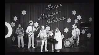 Dawson Hollow  Snow Official Video [upl. by Ateval237]