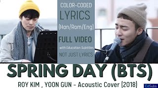 Roy KimYoon Gun coverBTS 봄날 Spring Day ENG SUB Color Coded Lyrics EnglishRomHan [upl. by Eilarol664]