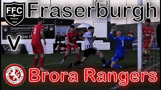 The Broch beat Brora making it 9 league wins in a row  Fraserburgh v Brora Rangers [upl. by Vanderhoek329]