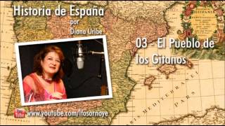 03 El Pueblo de los Gitanos por Diana Uribe Historia de España [upl. by Ravens]