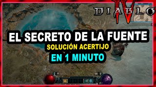 Diablo IV El secreto de la fuente o primavera solución del acertijo Secret of the spring [upl. by Ettevol]