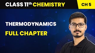 Thermodynamics  Full Chapter  Class 11 Chemistry Chapter 5 [upl. by Iago]