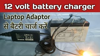 How To Charge 12 Volt Battery Using Laptop Adapter  12 Volt Battery Charger  Technical Fun [upl. by Afinom682]