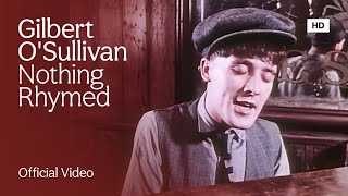 Gilbert OSullivan  Nothing Rhymed Official HD Music Video [upl. by Shakti64]