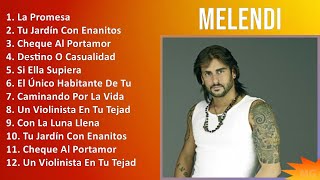 Melendi 2024 MIX Las Mejores Canciones  La Promesa Tu Jardín Con Enanitos Cheque Al Portamor [upl. by Mame]