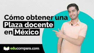 Cómo obtener una plaza docente en México [upl. by Orson]