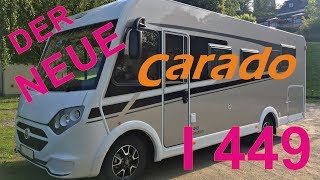 Der neue CARADO I449  unser WOHNMOBILTest  Fahrzeugvorstellung  roomtour [upl. by Ellehsal]