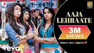 Aaja Lehraate Full Video  Whats Your RasheePriyanka ChopraHarmanShaanJaved Akhtar [upl. by Didier966]