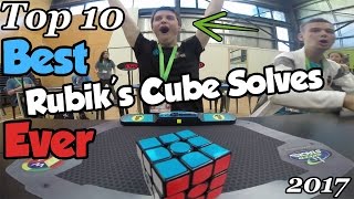 Top 10 of BEST Rubiks Cube Solves Ever  2017 [upl. by Naivat599]