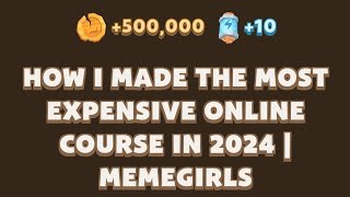 Memefi Video Code today  How I Made The Most Expensive Online Course In 2024  Memefi New Youtube [upl. by Nomzed]