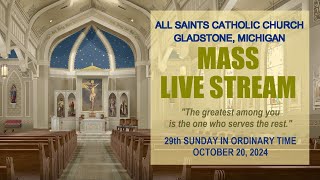 All Saints Catholic Church Gladstone MI Mass for the 29th Sunday in Ordinary Time Oct 20 2024 [upl. by Shyamal755]