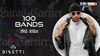 MC Killer  100 BANDS Audio 𝗟𝗨𝗖𝗔𝗖𝗔𝗥𝗧𝗜𝗘𝗥 [upl. by Nele832]