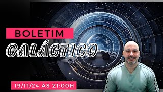 Boletim galáctico 191124 às 2100h [upl. by Zonnya]