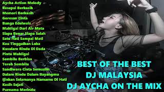 DJ MALAYSIA REMIX 2019 DJ AYCHA TERBARU BEST OF THE BEST [upl. by Nahej873]