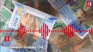 Pourquoi le Franc CFA estil imprimé en France et pas en Afrique [upl. by Spear]