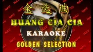 CAI HUE SOU  HUANG CIA CIA KARAOKE MUSIK MANDARIN CHANNEL [upl. by Fronia]