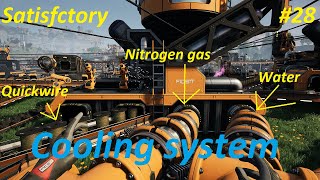 Satisfactory 10 Walkthrough 28  Colling system and Nitrogen gas [upl. by Redvers757]