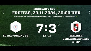 SV BauUnion ​ FZ  Berliner Verkehrsbetriebe II KF  Finnegans Cup  Highlights [upl. by Willamina667]