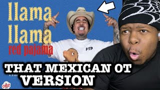 That Mexican OT Chopped and Screwed Llama Llama Red Pajama REACTION [upl. by Vokay899]